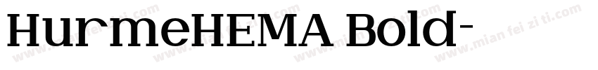 HurmeHEMA Bold字体转换